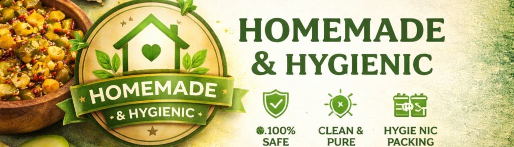 Home made and Hyginic